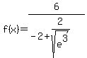 f%28x%29=+6%2F%28-2%2B2%2Fsqrt%28e%5E3%29%29