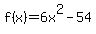 f%28x%29=+6x%5E2-54