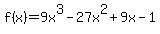 f%28x%29=+9x%5E3-27x%5E2%2B9x-1