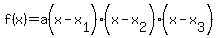 f%28x%29=+a%28x-x%5B1%5D%29%28x-x%5B2%5D%29%28x-x%5B3%5D%29