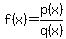 f%28x%29=+p%28x%29%2Fq%28x%29