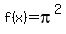 f%28x%29=+pi%5E2+