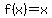 f%28x%29=+x