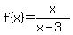 f%28x%29=+x%2F%28x-3%29