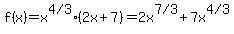 f%28x%29=+x%5E%224+%2F+3%22+%282x%2B7%29=2x%5E%227+%2F+3%22%2B7x%5E%224+%2F+3%22