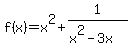 f%28x%29=+x%5E2%2B1%2F%28x%5E2-3x%29