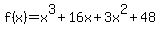 f%28x%29=+x%5E3%2B16x%2B3x%5E2%2B48