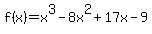 f%28x%29=+x%5E3+-+8x%5E2+%2B+17x+-+9