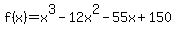 f%28x%29=+x%5E3-12x%5E2-55x%2B150