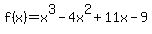 f%28x%29=+x%5E3-4x%5E2%2B11x-9