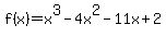 f%28x%29=+x%5E3-4x%5E2-11x%2B2