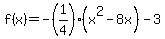 f%28x%29=-%281%2F4%29%28x%5E2-8x%29-3