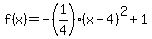 f%28x%29=-%281%2F4%29%28x-4%29%5E2%2B1