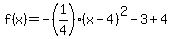 f%28x%29=-%281%2F4%29%28x-4%29%5E2-3%2B4