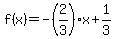 f%28x%29=-%282%2F3%29x%2B1%2F3