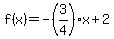 f%28x%29=-%283%2F4%29x%2B2