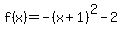 f%28x%29=-%28x%2B1%29%5E2-2