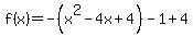 f%28x%29=-%28x%5E2-4x%2B4%29-1%2B4