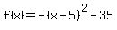 f%28x%29=-%28x-5%29%5E2-35