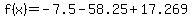 f%28x%29=-+7.5++-+58.25%2B+17.269+