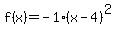 f%28x%29=-1%28x-4%29%5E2