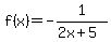 f%28x%29=-1%2F%282x%2B5%29