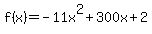 f%28x%29=-11x%5E2%2B300x%2B2