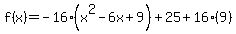 f%28x%29=-16%28x%5E2-6x%2B9%29%2B25%2B16%289%29