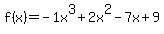 f%28x%29=-1x%5E3%2B2x%5E2-7x%2B9