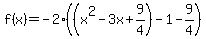 f%28x%29=-2%28%28x%5E2-3x%2B9%2F4%29-1-9%2F4%29