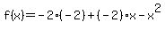 f%28x%29=-2%28-2%29%2B%28-2%29x-x%5E2
