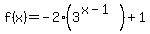f%28x%29=-2%283%5E%28x-1%29%29%2B1