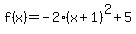 f%28x%29=-2%28x%2B1%29%5E2%2B5