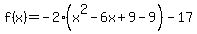 f%28x%29=-2%28x%5E2+-6x%2B9-9%29+-17