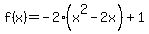 f%28x%29=-2%28x%5E2-2x%29%2B1