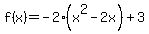 f%28x%29=-2%28x%5E2-2x%29%2B3