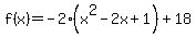 f%28x%29=-2%28x%5E2-2x%2B1%29%2B18