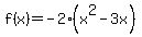 f%28x%29=-2%28x%5E2-3x%29
