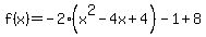 f%28x%29=-2%28x%5E2-4x%2B4%29-1%2B8