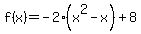 f%28x%29=-2%28x%5E2-x%29%2B8