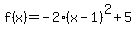 f%28x%29=-2%28x-1%29%5E2%2B5