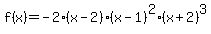f%28x%29=-2%28x-2%29%28x-1%29%5E2%28x%2B2%29%5E3