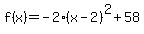 f%28x%29=-2%28x-2%29%5E2%2B58