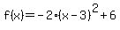 f%28x%29=-2%28x-3%29%5E2%2B6