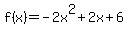 f%28x%29=-2x%5E2%2B2x%2B6