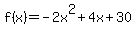 f%28x%29=-2x%5E2%2B4x%2B30