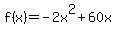 f%28x%29=-2x%5E2%2B60x