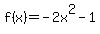 f%28x%29=-2x%5E2-1