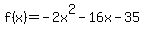 f%28x%29=-2x%5E2-16x-35+