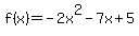 f%28x%29=-2x%5E2-7x%2B5
